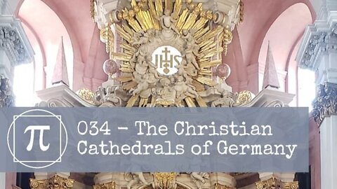 034 - The Christian Cathedrals of Germany