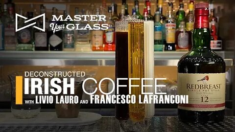 Master Your Glass! DECONSTRUCTED IRISH COFFEE