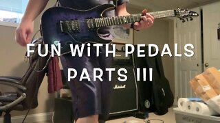 Fun With Pedals Part III