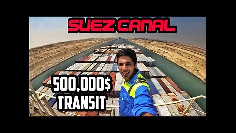 We Paid $500,000+ Dollars To Pass SUEZ CANAL I In 10 Minutes |