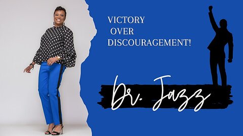 DR. JAZZ - Victory Over Discouragement