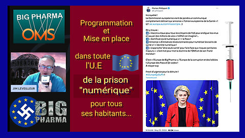 L'U.E dresse ses barbelés "numériques" pour tous nous enfermer ... Une analyse de Jim Leveilleur (Hd 1080) Voir descriptif.