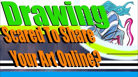Scared To Share Your Art Online?