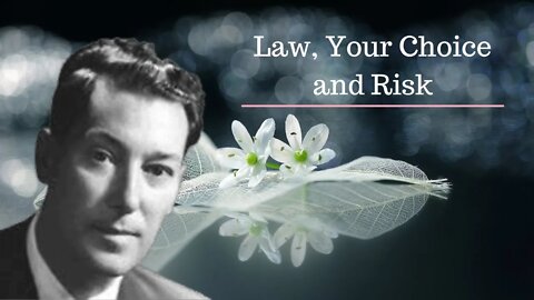 Neville Goddard Original Lecture (Law, Your Choice and Risk)