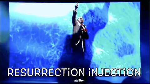 RESURRECTION INJECTION