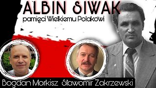 Albin Siwak, pamięci Wielkiemu Polakowi - Sławomir Zakrzewski