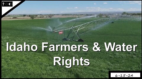 Idaho Farmers' Water Crisis - 6-15-24