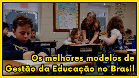 Os melhores modelos de Gestão da Educação no Brasil | Cortes O País do Futuro Gabriel Mendes