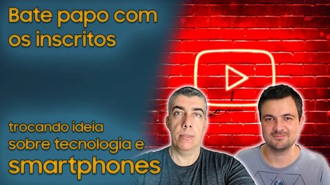 Bate Papo com os Inscritos. Será que falaremos do Galaxy S20 FE com Spadragon 865?