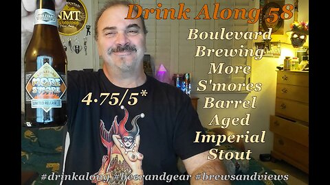 Drink Along w #beerandgear 58: Boulevard Brewing More S'mores 4.75/5