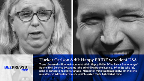 Tucker Carlson 8.díl: Happy PRIDE ve vedení USA