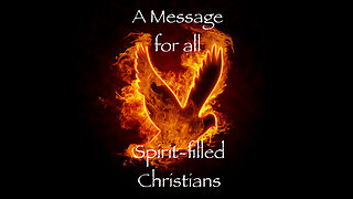 A Message for all Spirit-filled Christians