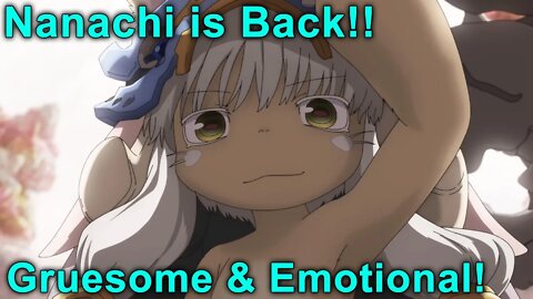 Nanachi is Back! Gruesome & Emotional Episode! - Made In Abyss 2nd Season - Episode 11 Impressions!