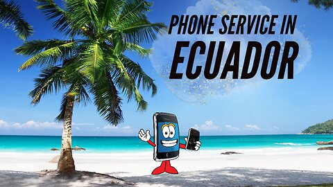 Phone Service in Ecuador