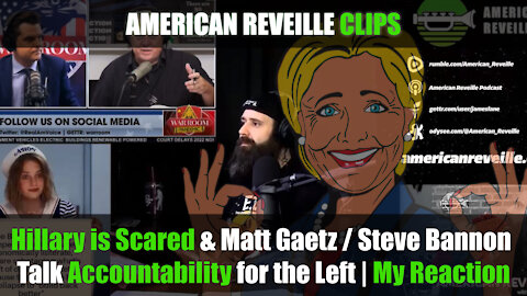 Hillary is Scared & Matt Gaetz / Steve Bannon Talk Accountability for the Left | James Lane Reacts