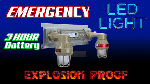 Emergency LED Lighting System - 3 Hours - Explosion Proof