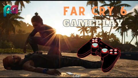 Far Cry 6 Gameplay | Key Moments | Part 1 !