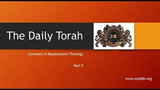 Covenant v Replacement Theology - Part 9