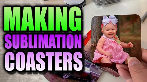 Sublimation Coasters: A super easy sublimation project!