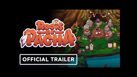 Roots of Pacha - Official Gameplay Trailer | Summer Game Fest 2022