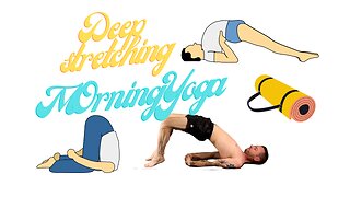 Deep Stretching Morning Yoga Flow