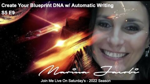 Marina Jacobi- Create Your Blueprint DNA w/ Automatic Writing S5 E9