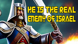 HE Is The Real ENEMY Of Israel