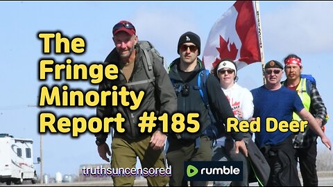 The Fringe Minority Report #185 National Citizens Inquiry Red Deer