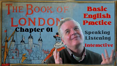 English Class: BASIC ENGLISH Practice Listening Speaking "Book of London" Chapter 1