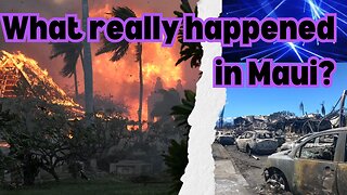 What Really Happened With The Maui Fires?