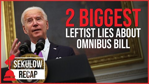 The 2 BIGGEST Leftist Lies About the Omnibus Bill