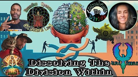 Dissolving The Divide From Within - Brandon Spencer - Solving The Internal Conflicts ((#2))