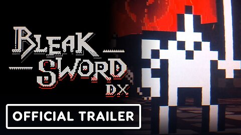 Bleak Sword DX - Official Release Date Announcement Trailer