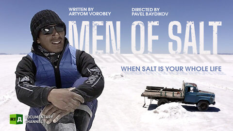 Men of Salt. When salt is your whole life | RT Documentary