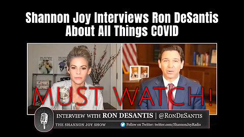 MUST WATCH! Shannon Joy Interviews Ron DeSantis About All Things COVID