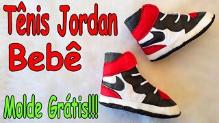 Como Fazer Tênis Jordan Bebê MOLDE GRÁTIS!!!