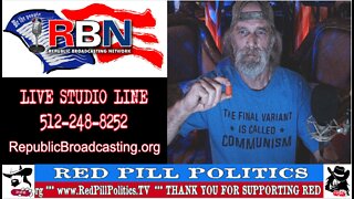 Red Pill Politics (10-8-22) – Weekly RBN Broadcast - BUCKLE UP!