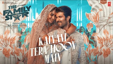 Kalyani Tera Hoon Main: Vijay Deverakonda, Mrunal | Gopi Sundar, Sachet-Parampara | The Family Star