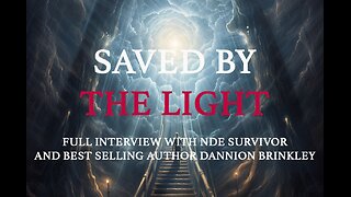 Life, Death, and Beyond: NDE Survivor Interview with Best-Selling Author Dannion Brinkley