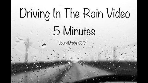 Take A Quick Ride With Five Minutes Of Driving In The Rain Sounds Video