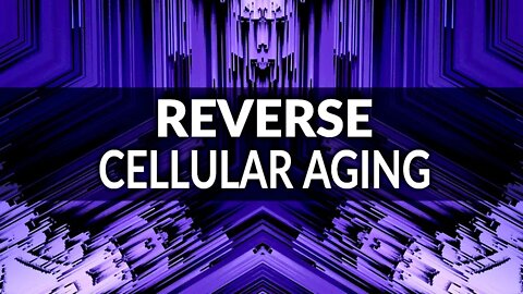 Anti-Aging Binaural Beats: Regenerate Your Telomeres, Activate Stem Cell Production
