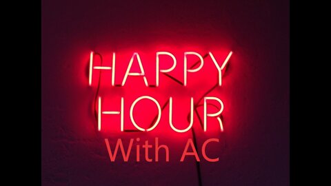 Happy Hour with AC - episode 27