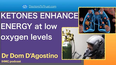 DOM D’AGOSTINO 2a | KETONES ENHANCE ENERGY at low oxygen levels