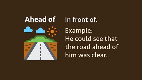 Preposition: Ahead of (meanings, examples, pronunciation)