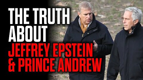 The TRUTH About Jeffrey Epstein & Prince Andrew