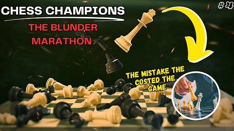 I KEEP BLUNDERING - CHESS CHAMPIONS | Part [4]