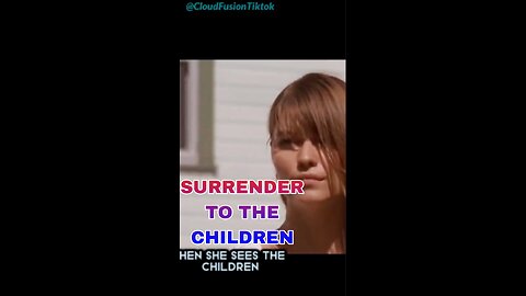 Surrender to The Children!