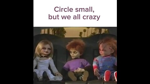 Circle small but we all crazy