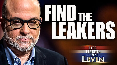 Find the Leakers and Prosecute the Leakers to the Extent of the Law