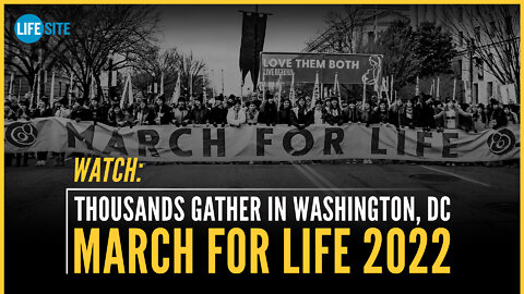 WATCH: Tens of thousands gather in Washington, DC for March for Life 2022